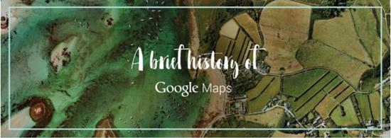 谷歌地图十岁了！带你看看它的成长史